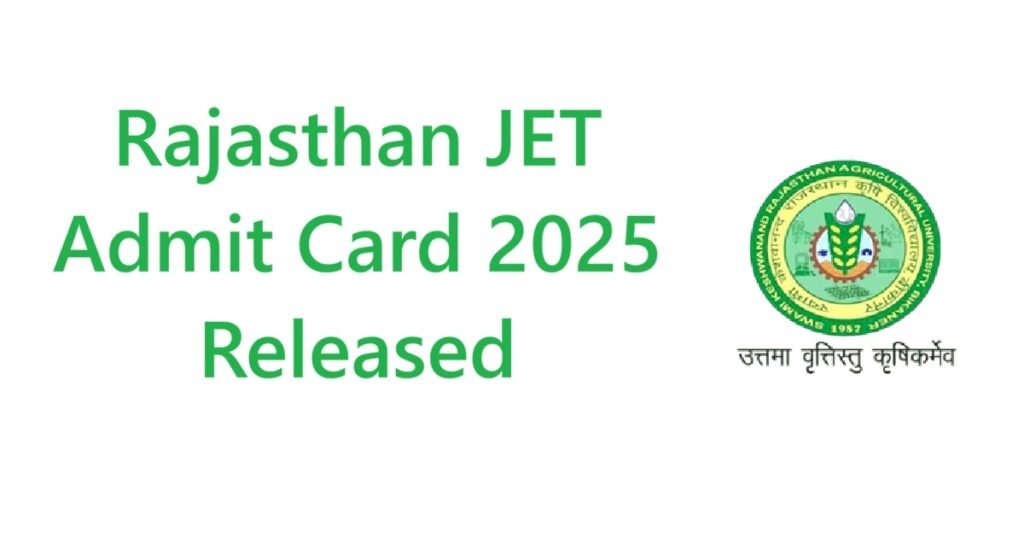 Rajasthan JET Admit Card 2025 Released