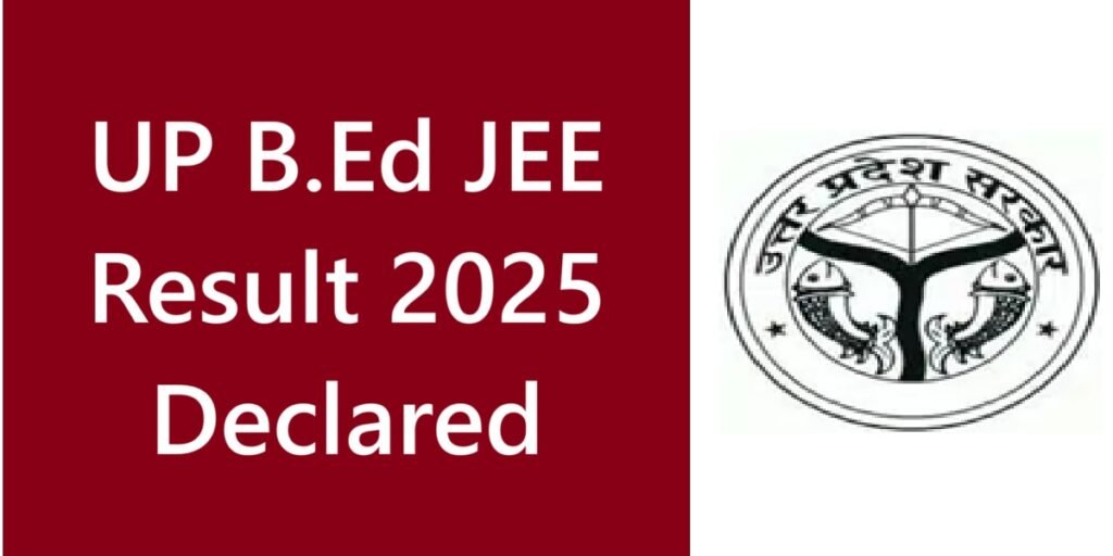 UP B.Ed JEE Result 2025 Declared